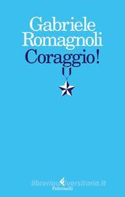 Ebook Coraggio! di Gabriele Romagnoli edito da Feltrinelli Editore