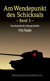 Ebook Wendepunkt des Schicksals di Fritz Raabe edito da Books on Demand