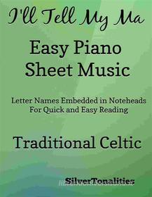 Ebook I'll Tell My Ma Easy Piano Sheet Music di SilverTonalities edito da SilverTonalities