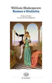 Ebook Romeo e Giulietta di Shakespeare William edito da Einaudi