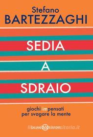 Ebook Sedia a sdraio di Stefano Bartezzaghi edito da Salani Editore