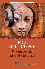 Ebook I figli di Lucifero di Enrica Perucchietti, Paolo Battistel edito da L'Età dell'Acquario