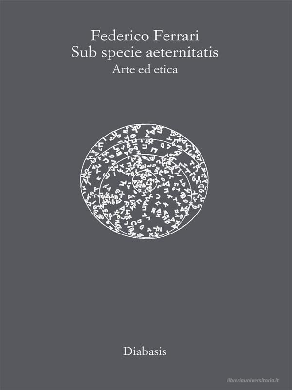 Ebook Sub Specie Aeternitas di Federico Ferrari edito da Diabasis
