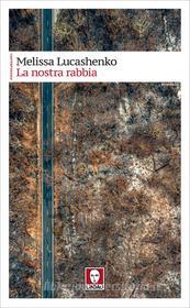 Ebook La nostra rabbia di Melissa Lucashenko edito da Lindau
