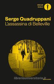 Ebook L'assassina di Belleville di Quadruppani Serge edito da Mondadori