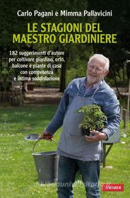 Ebook Le stagioni del maestro giardiniere di Carlo Pagani, Mimma Pallavicini edito da Vallardi