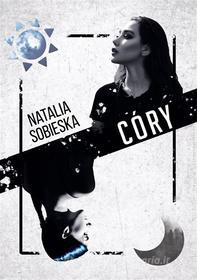 Ebook Córy di Natalia Sobieska edito da Wydawnictwo Psychoskok