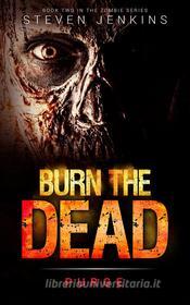 Ebook Burn The Dead: Purge: Book Two di Steven Jenkins edito da Steven Jenkins