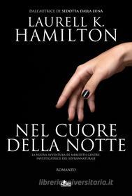 Libro Ebook Nel cuore della notte di Laurell K. Hamilton di Casa Editrice Nord