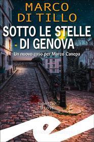Ebook Sotto le stelle di Genova di Marco Di Tillo edito da Fratelli Frilli Editori