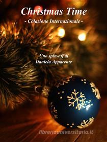 Ebook Christmas Time - Colazione Internazionale di Daniela Apparente edito da Youcanprint Self-Publishing