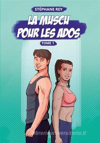 Ebook La Muscu pour les Ados di Stéphane Rey edito da Books on Demand