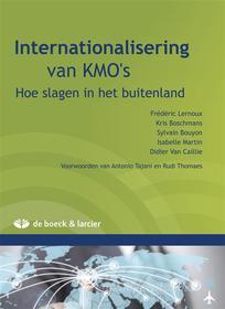 Ebook Internationalisatie van KMO&apos;s di Kris Boschmans, Sylvain Bouyon, Frédéric Lernoux, Isabelle Martin, Didier Van Caillie edito da Éditions Larcier