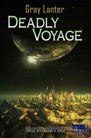 Ebook Deadly Voyage - Ryvenbark's Saga 7 di Gray Lanter edito da Gray Lanter