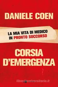 Ebook Corsia d’emergenza di Daniele Coen edito da Chiarelettere
