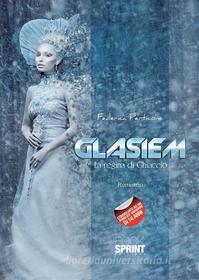 Ebook Glasiem la regina di ghiaccio di Federica Perticone edito da Booksprint