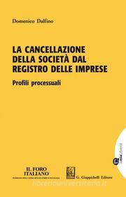 Ebook La cancellazione della società dal registro delle imprese di Domenico Dalfino edito da Giappichelli Editore