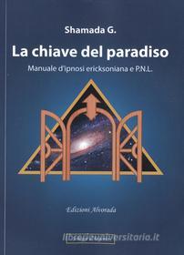 Ebook La chiave del paradiso di Shamada G. edito da Edizioni Alvorada