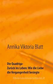 Ebook Die Quadriga di Annika Viktoria Blatt edito da Books on Demand