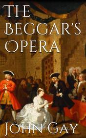 Ebook The Beggar's Opera di John Gay edito da John Gay