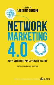Ebook Network Marketing 4.0 di Carolina Guerini edito da Egea