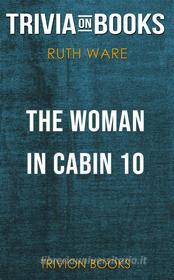 Ebook The Woman in Cabin 10 by Ruth Ware (Trivia-On-Books) di Trivion Books edito da Trivion Books