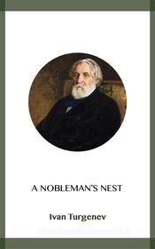 Ebook A Nobleman's Nest di Ivan Turgenev edito da Blackmore Dennett