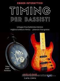 Ebook Timing per Bassisti 1 di Carlo Chirio edito da Carlo Chirio