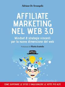 Ebook Affiliate marketing nel Web 3.0 di Adriano De Arcangelis edito da Dario Flaccovio Editore