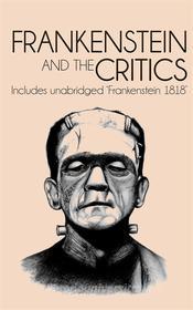 Ebook Frankenstein and the Critics di Various Artists edito da Enhanced Media Publishing