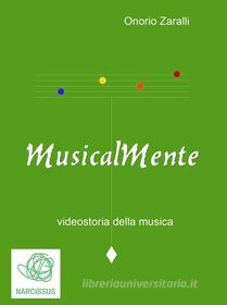 Ebook Musicalmente di Onorio Zaralli edito da Onorio Zaralli