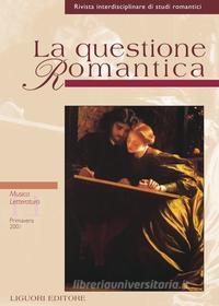 Ebook La questione Romantica di Annalisa Goldoni, Romolo Runcini edito da Liguori Editore