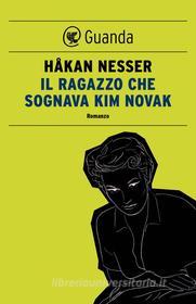 Ebook Il ragazzo che sognava Kim Novak di Håkan Nesser edito da Guanda