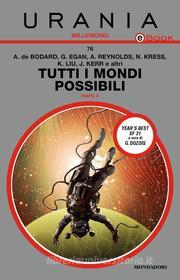 Ebook Tutti i mondi possibili - Parte 2 (Urania) di AA.VV. edito da Mondadori