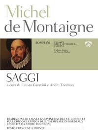 Ebook Saggi di de Montaigne Michel, Garavini Fausta, Tournon André edito da Bompiani