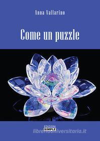 Ebook Come un puzzle di Anna Vallarino edito da Edizioni Simple