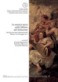 Ebook La Musica sacra nella Milano del Settecento di AA. VV. edito da LED Edizioni Universitarie