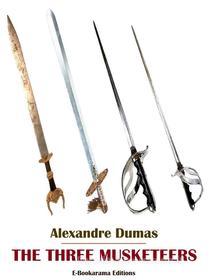 Ebook The Three Musketeers di Alexandre Dumas edito da E-BOOKARAMA