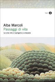 Ebook Passaggi di vita di Marcoli Alba edito da Mondadori