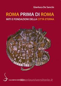 Ebook Roma prima di Roma di Gianluca De Sanctis edito da Carocci Editore