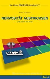 Ebook Rhetorik-Handbuch 2100 - Nervosität austricksen di Horst Hanisch edito da Books on Demand