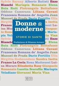 Ebook Donne & moderne di AA. VV. edito da EDB - Edizioni Dehoniane Bologna