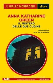 Ebook Il mistero delle due cugine (Il Giallo Mondadori) di Green Anna Katharine edito da Mondadori