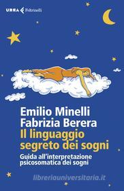 Ebook Il linguaggio segreto dei sogni di Fabrizia Berera, Emilio Minelli edito da Feltrinelli Editore