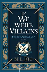 Ebook If we were villains di Rio M. L. edito da Frassinelli