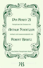 Ebook Der Reigen 21 di Robert Biebitz edito da Books on Demand