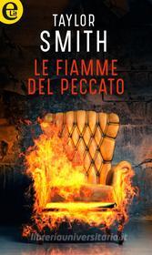 Ebook Le fiamme del peccato (eLit) di Taylor Smith edito da HarperCollins Italia