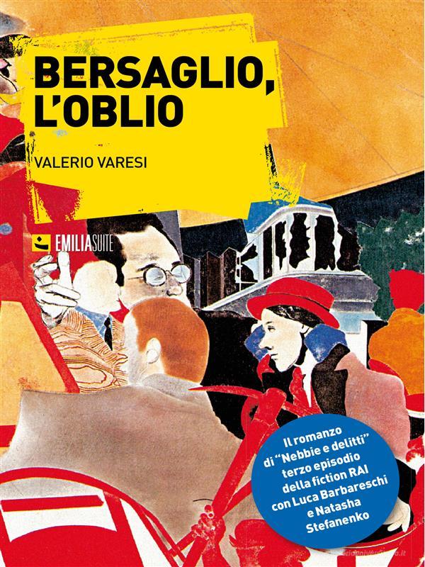 Ebook Bersaglio, l’oblio di Valerio Varesi edito da Diabasis
