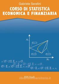 Ebook CORSO DI STATISTICA ECONOMICA E FINANZIARIA di Gabriele Serafini edito da EIN Studi