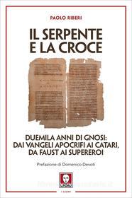 Ebook Il serpente e la croce di Paolo Riberi edito da Lindau